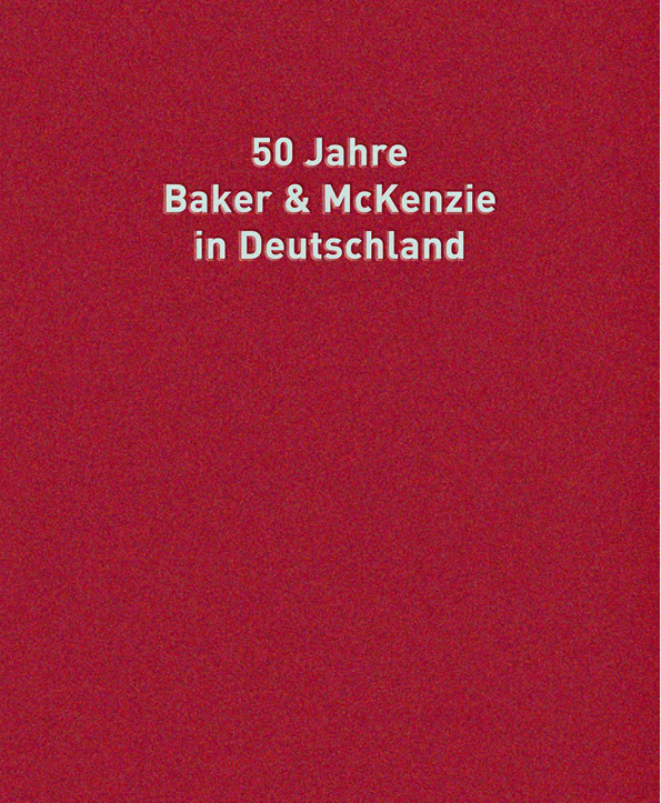 50 Jahre Baker & McKenzie